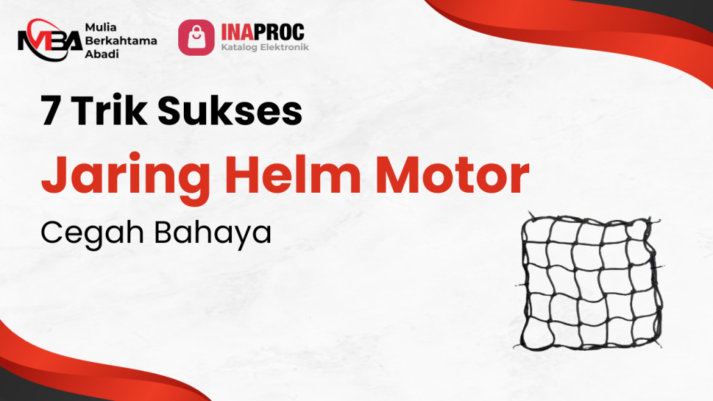 7 Trik Sukses Jaring Helm Motor Cegah Bahaya