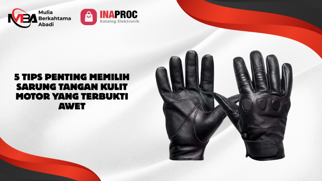 Lihat detail produk sarung tangan kulit motor kami di e-Katalog Inaproc Mulia Berkahtama Abadi