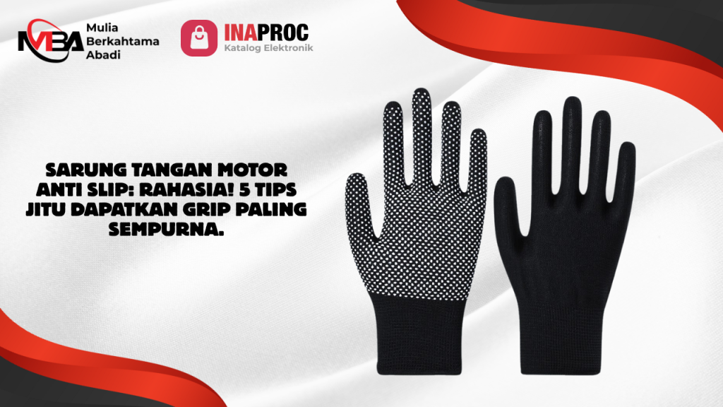 Lihat detail produk sarung tangan motor anti slip kami di e-Katalog Inaproc Mulia Berkahtama Abadi