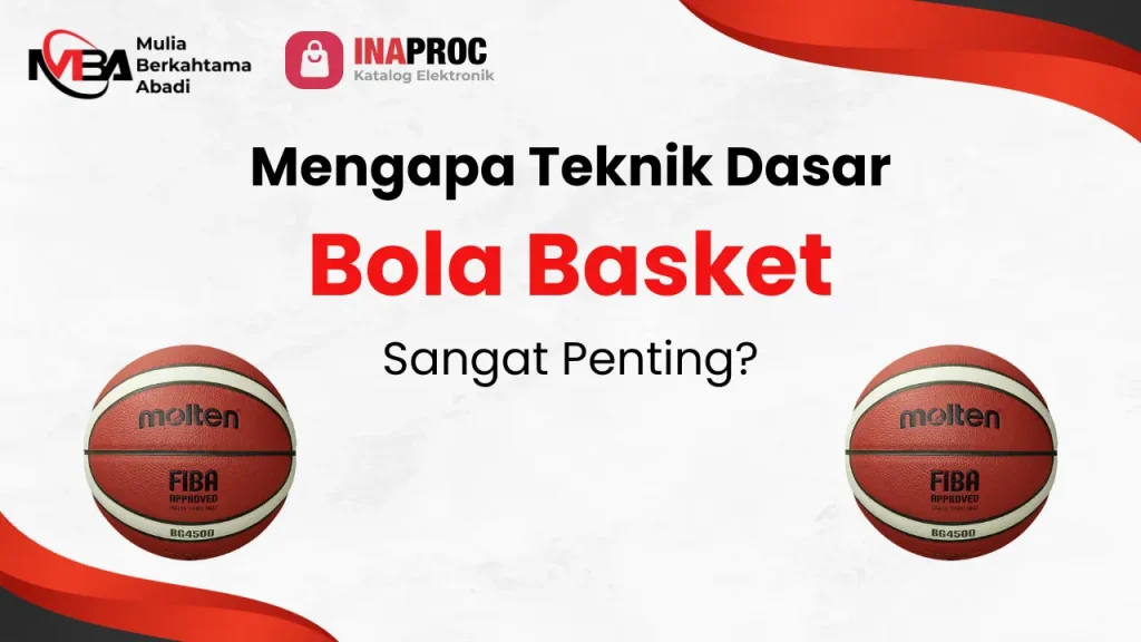 Mengapa Teknik Dasar Bola Basket Sangat Penting