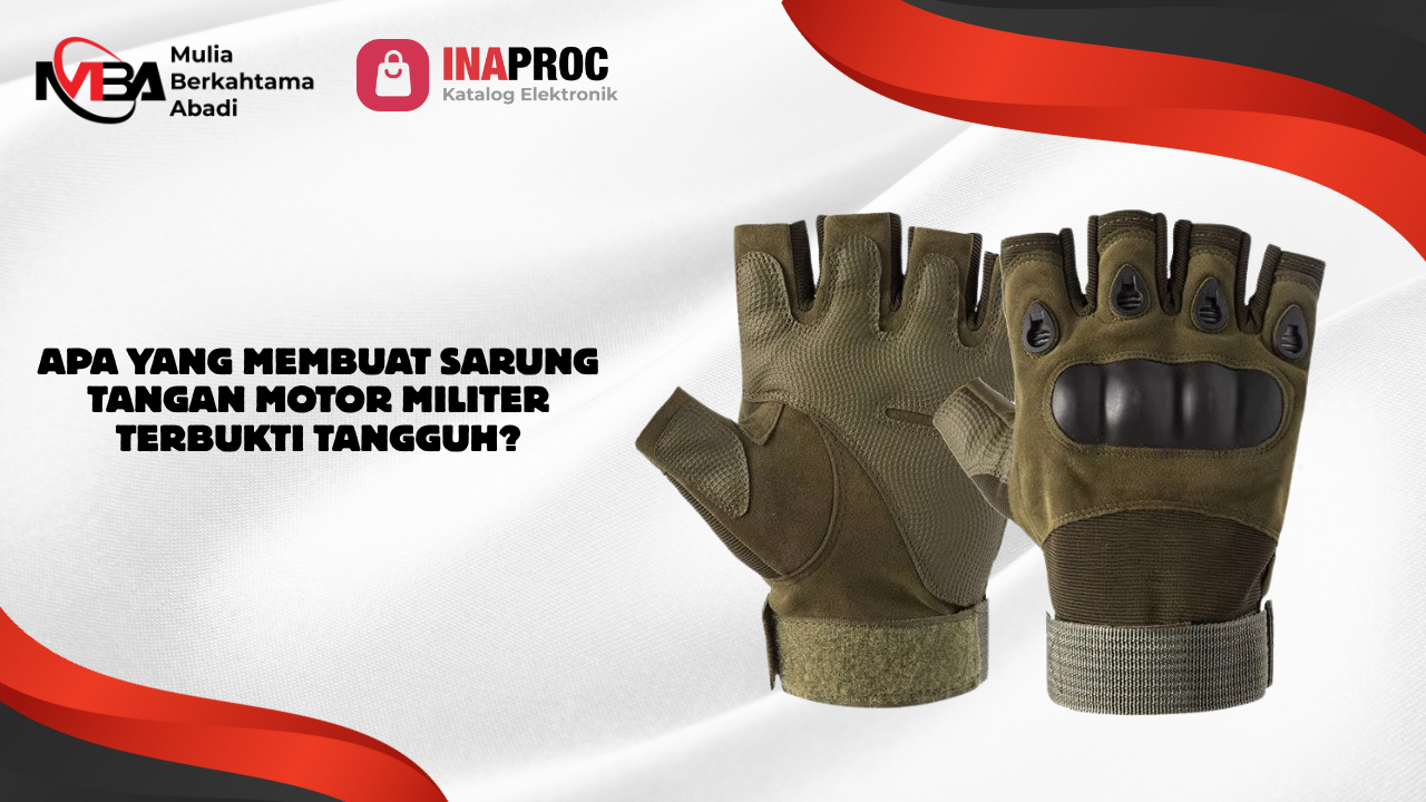 sarung tangan motor militer di e-Katalog Inaproc Mulia Berkahtama Abadi