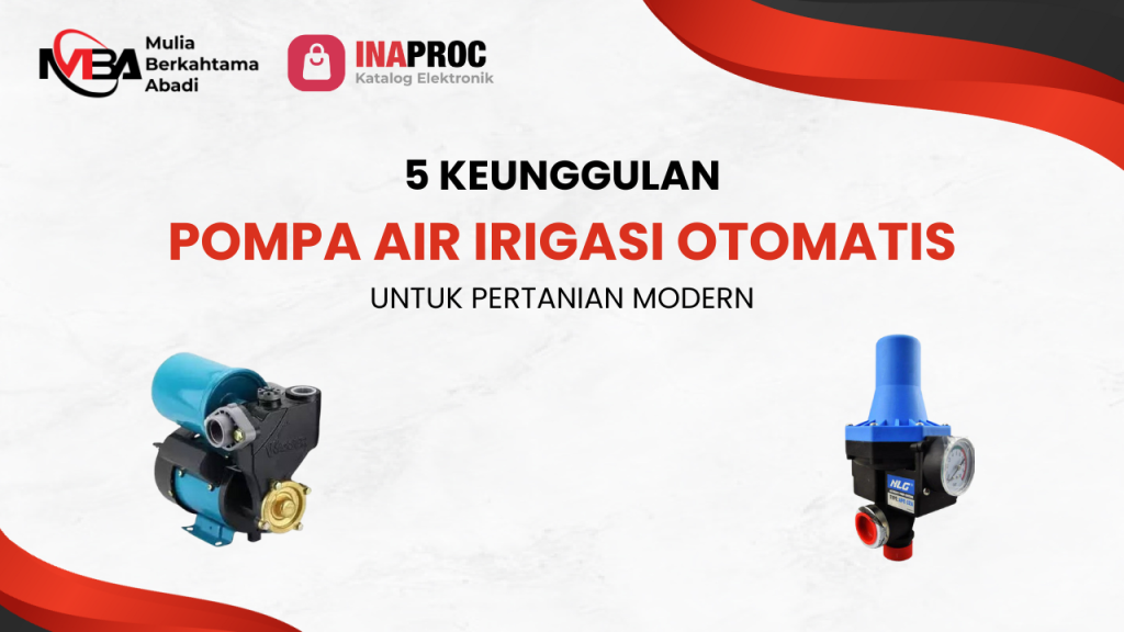 5 Keunggulan Pompa Air Irigasi Otomatis untuk Pertanian Modern