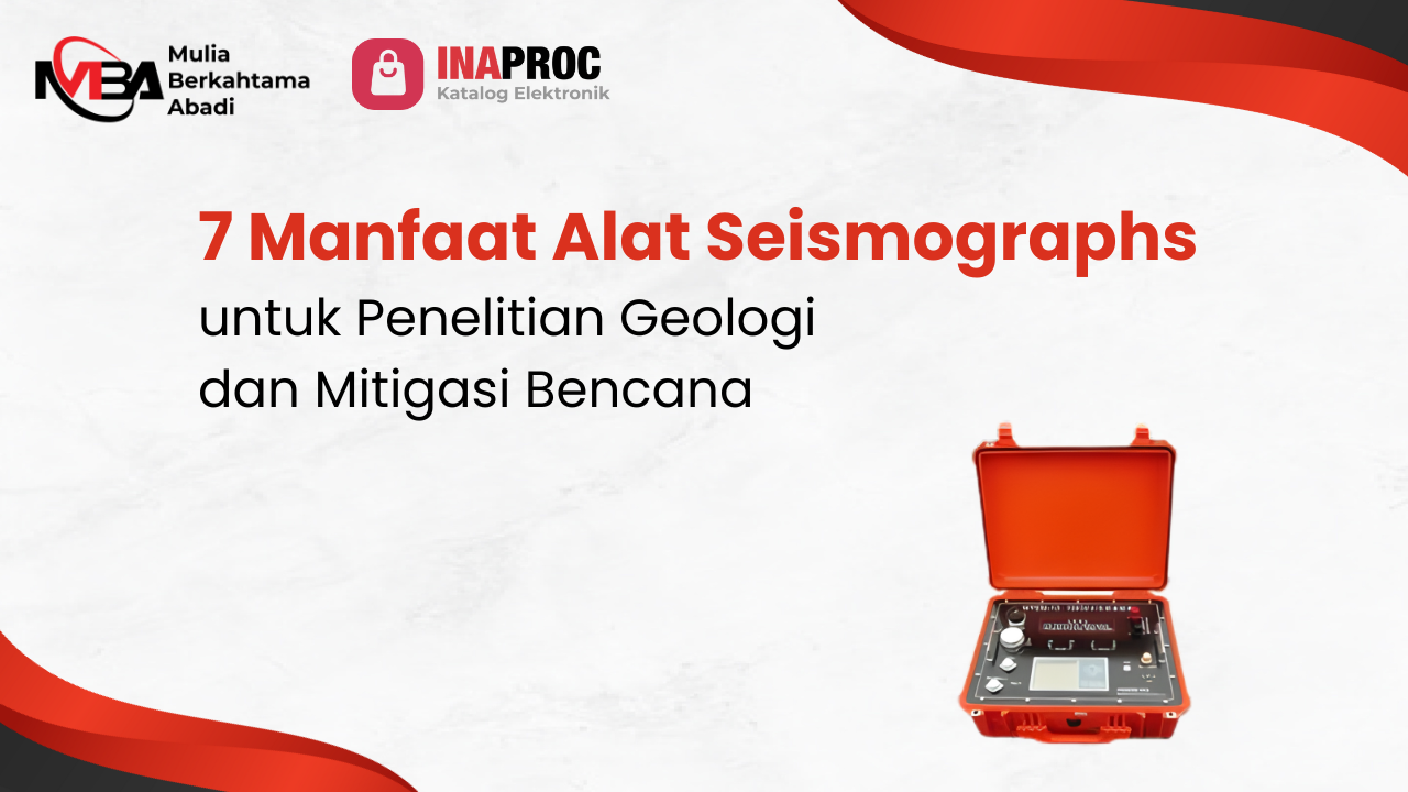 7 Manfaat Alat Seismographs untuk Penelitian Geologi dan Mitigasi Bencana