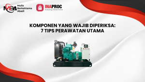 7 Tips Perawatan Genset Agar Tetap Handal dan Awet