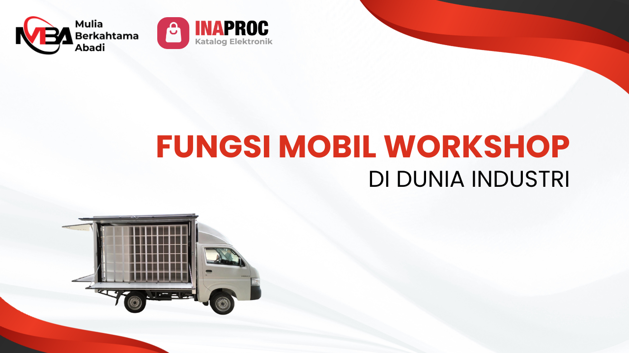 Fungsi Mobil Workshop di Dunia Industri