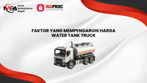 Harga Water Tank Truck Terbaru_ 4 Panduan Memilih Sesuai Kebutuhan Proyek