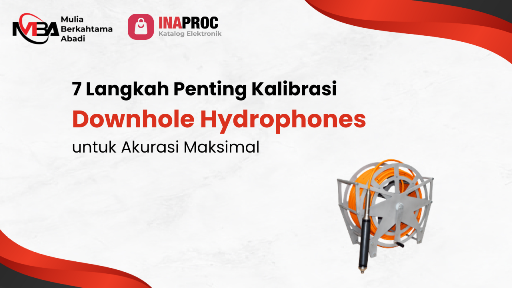 Kalibrasi Downhole Hydrophones