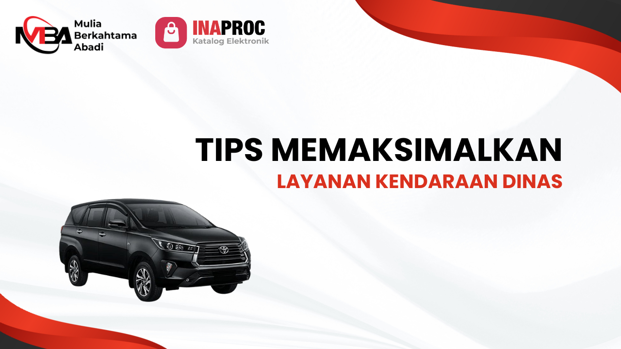 Tips Memaksimalkan Layanan Kendaraan Dinas