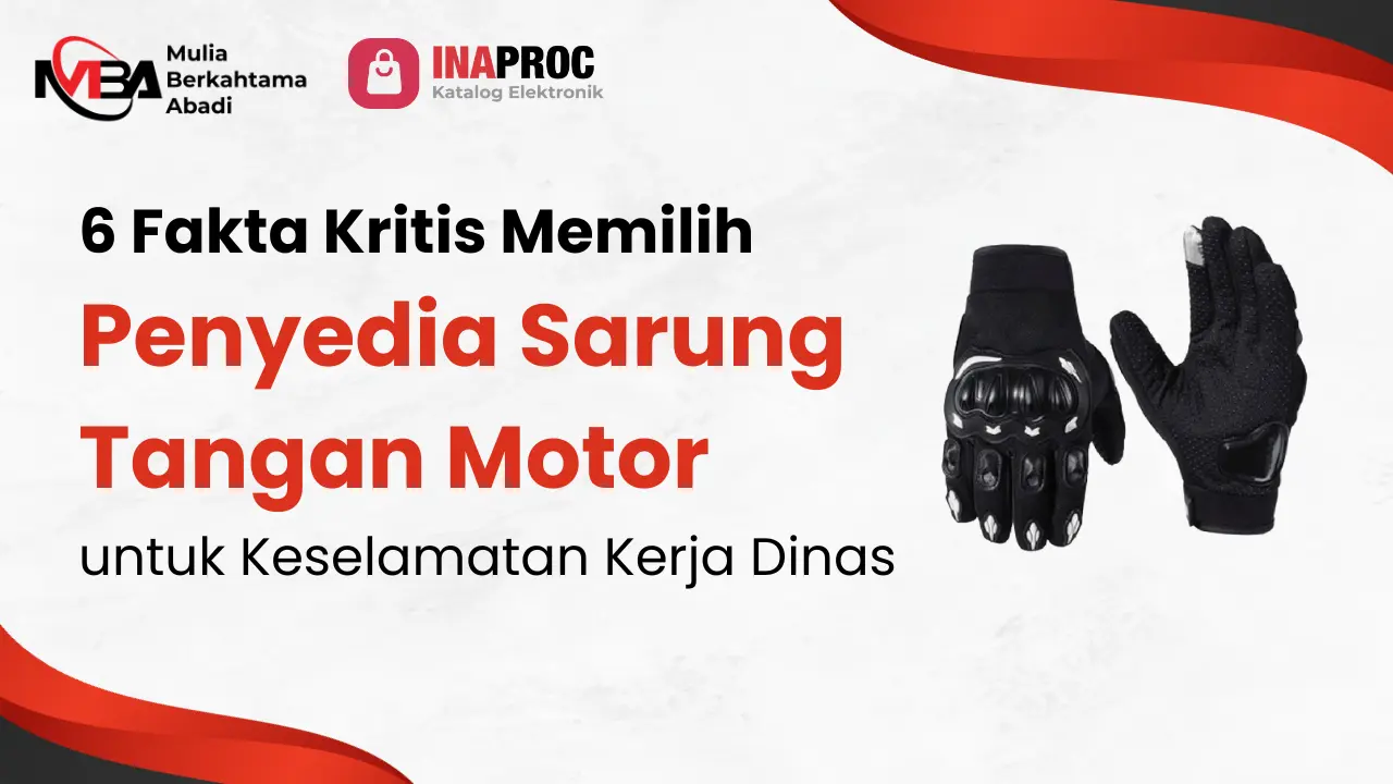 6 Fakta Kritis Memilih Penyedia Sarung Tangan Motor Untuk Keselamatan Kerja Dinas