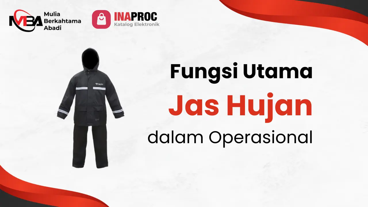Fungsi Utama Jas Hujan Dalam Operasional