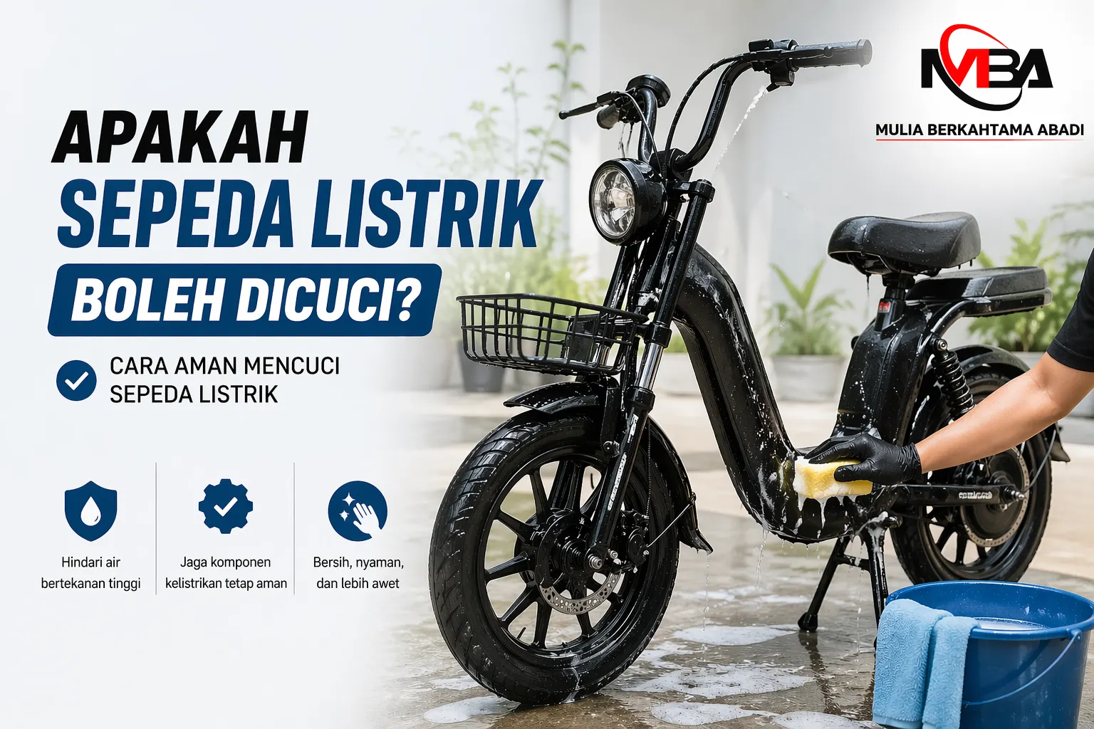 Apakah sepeda listrik boleh dicuci dengan cara aman menggunakan air ringan dan spons