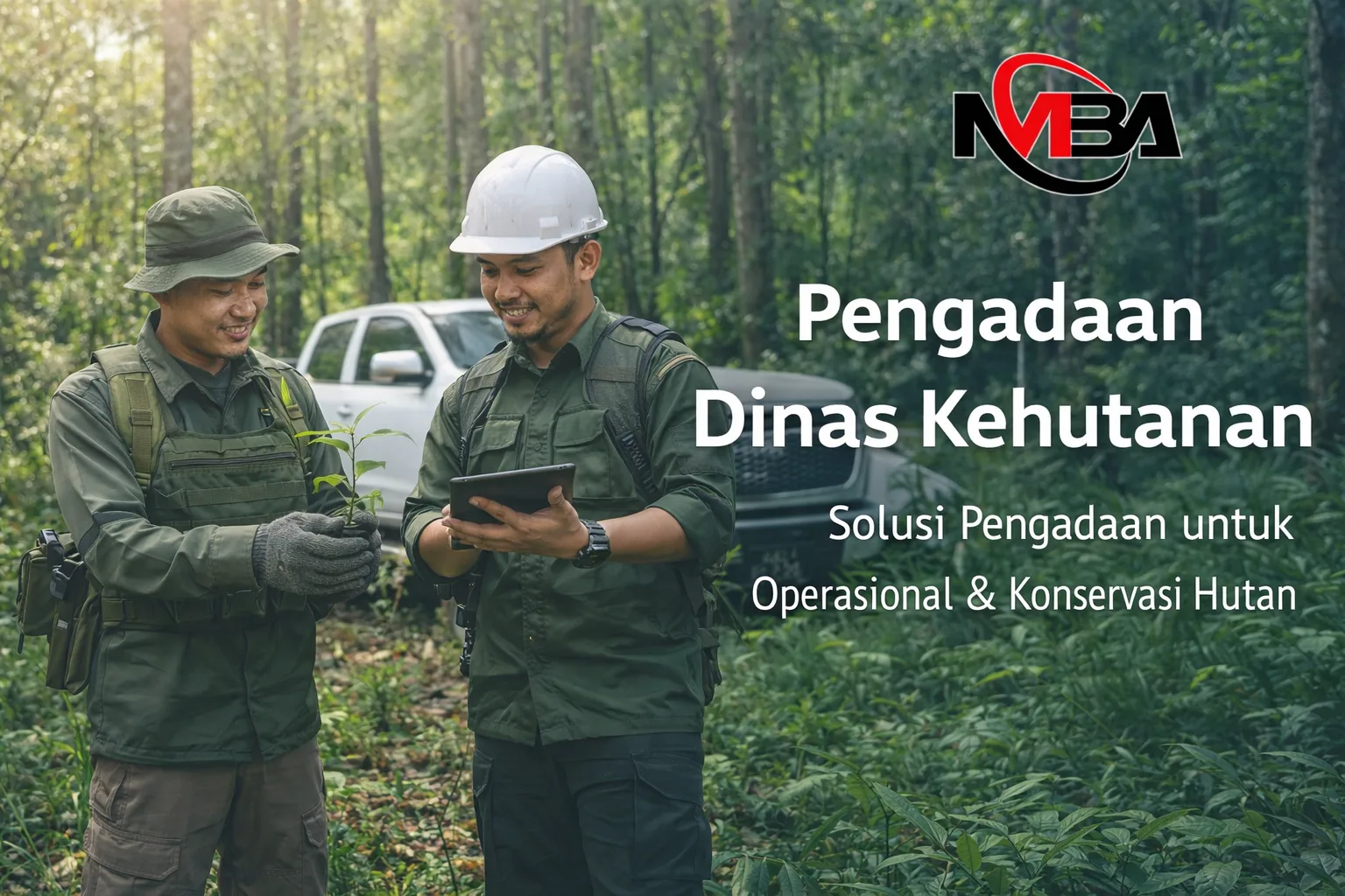 Pengadaan dinas kehutanan untuk operasional dan konservasi hutan