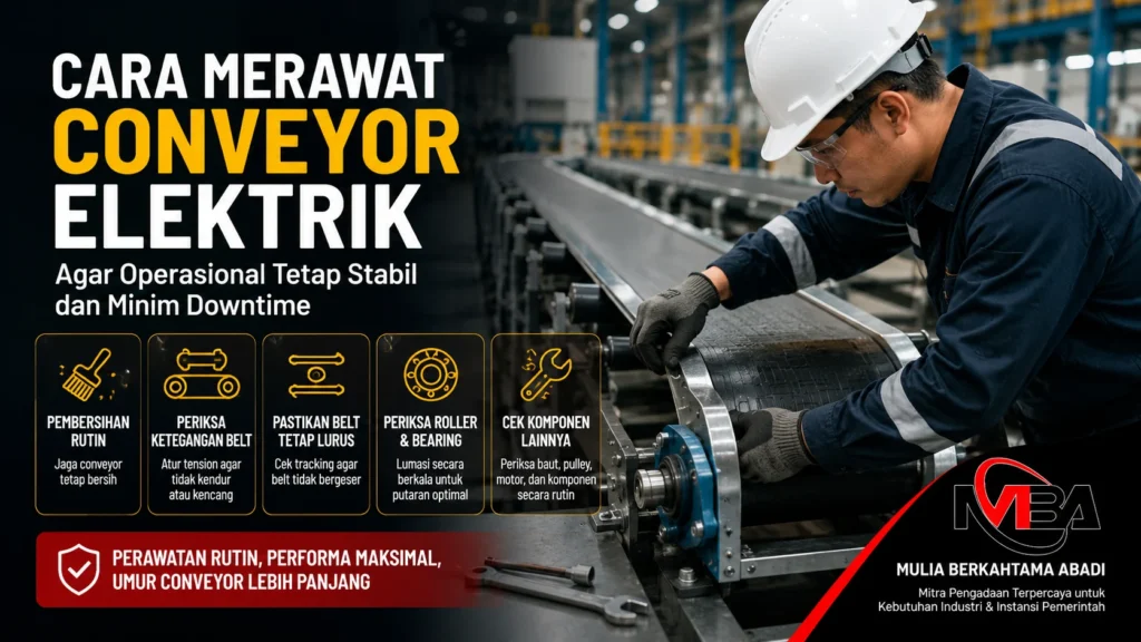Cara merawat conveyor elektrik agar operasional tetap stabil