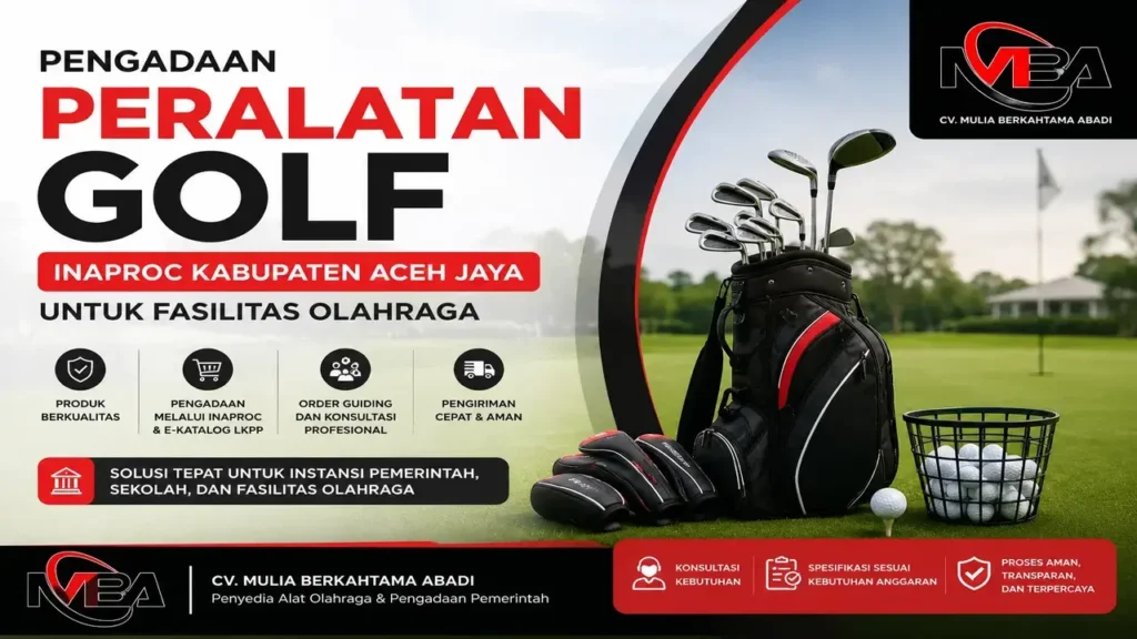 Pengadaan Inaproc Kabupaten Aceh Jaya Peralatan Golf untuk fasilitas olahraga pemerintah oleh CV Mulia Berkahtama Abadi