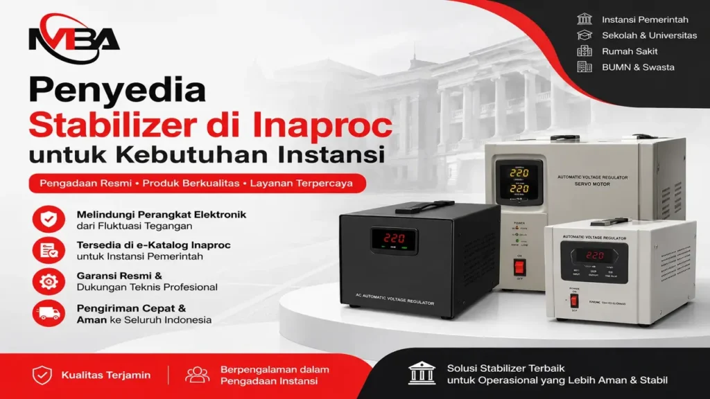 Penyedia Stabilizer di Inaproc untuk kebutuhan instansi pemerintah dengan produk stabilizer berkualitas dan layanan pengadaan resmi