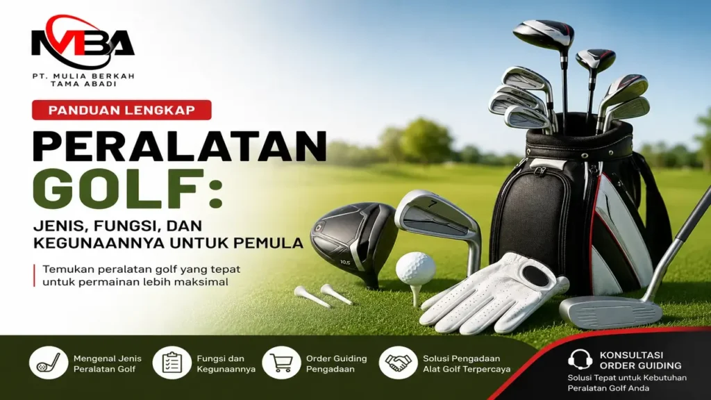 Peralatan golf untuk pemula lengkap dengan fungsi dan kegunaannya