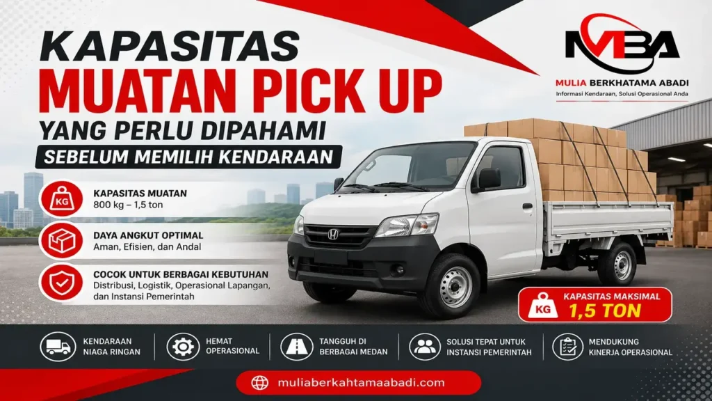 Kapasitas muatan pick up hingga 1,5 ton untuk distribusi barang, kendaraan niaga ringan, logistik, dan kebutuhan kendaraan operasional pemerintah bersama Mulia Berkhatama Abadi