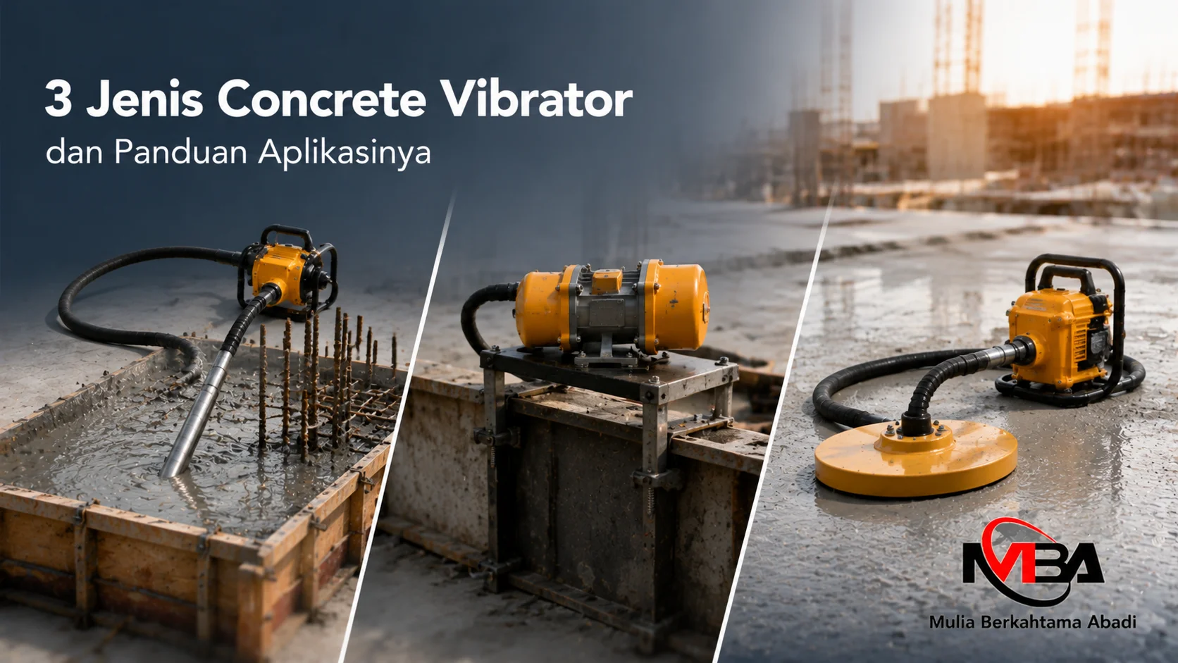 Tiga jenis concrete vibrator untuk berbagai kebutuhan pemadatan beton pada proyek konstruksi.