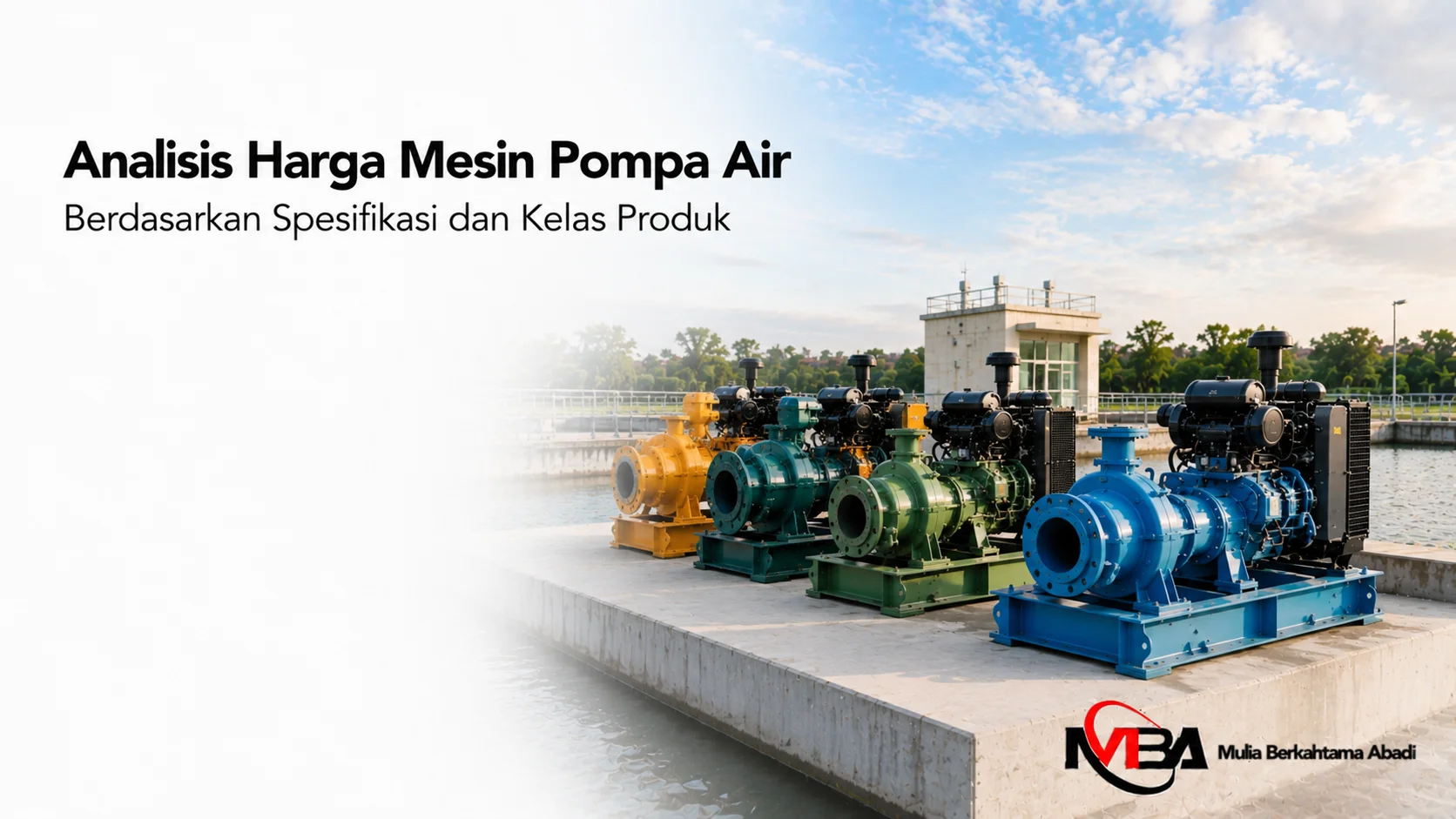 Beragam mesin pompa air industri ditampilkan secara realistis sebagai ilustrasi perbandingan spesifikasi dan kelas produk untuk berbagai kebutuhan proyek.