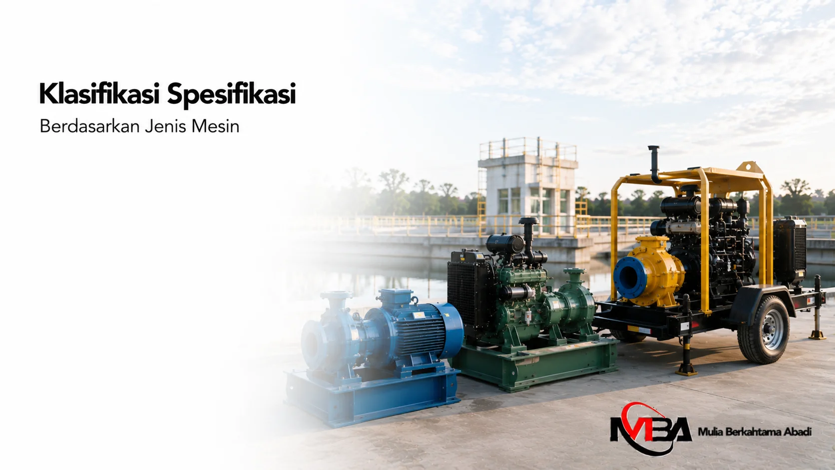 Berbagai jenis mesin pompa air komersial ditampilkan secara realistis sebagai ilustrasi klasifikasi spesifikasi berdasarkan jenis mesin untuk kebutuhan proyek.