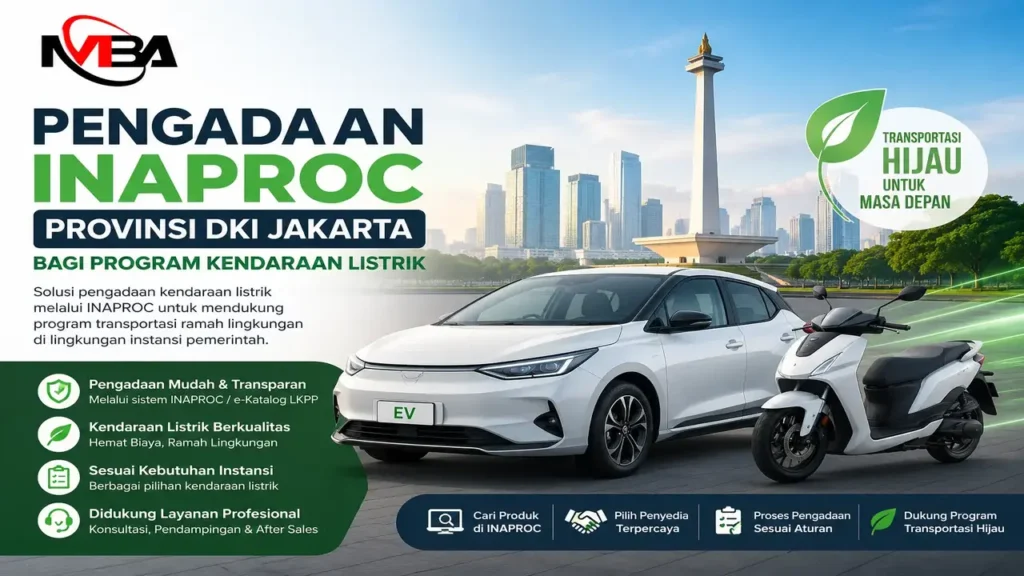 Pengadaan Inaproc Provinsi DKI Jakarta. untuk program kendaraan listrik melalui Mulia Berkah Tama Abadi dengan pilihan mobil listrik dan motor listrik bagi instansi pemerintah