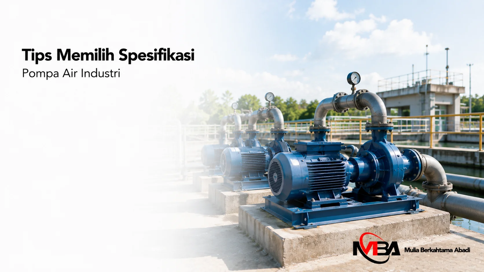 Mesin pompa air industri berkapasitas besar ditampilkan secara realistis sebagai ilustrasi tips memilih spesifikasi pompa air untuk berbagai kebutuhan proyek.