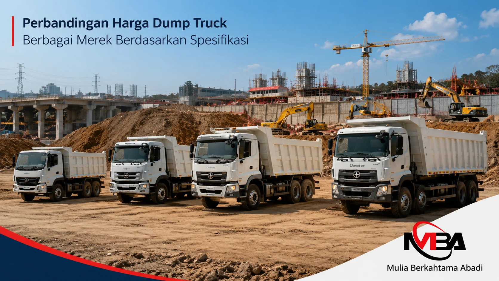 Perbandingan dump truck berbagai merek berdasarkan spesifikasi dan kapasitas di area proyek konstruksi.